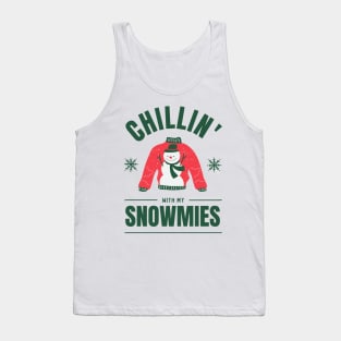 Chillin With My Snowmies Tank Top